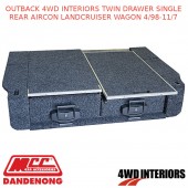 OUTBACK 4WD INTERIORS TWIN DRAWER SINGLE REAR AIRCON LANDCRUISER WAGON 4/98-11/7